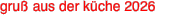 gruß aus der küche 2026